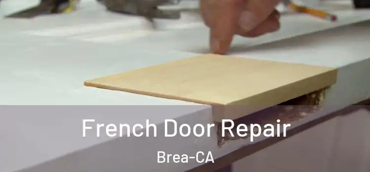  French Door Repair Brea-CA