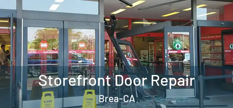  Storefront Door Repair Brea-CA